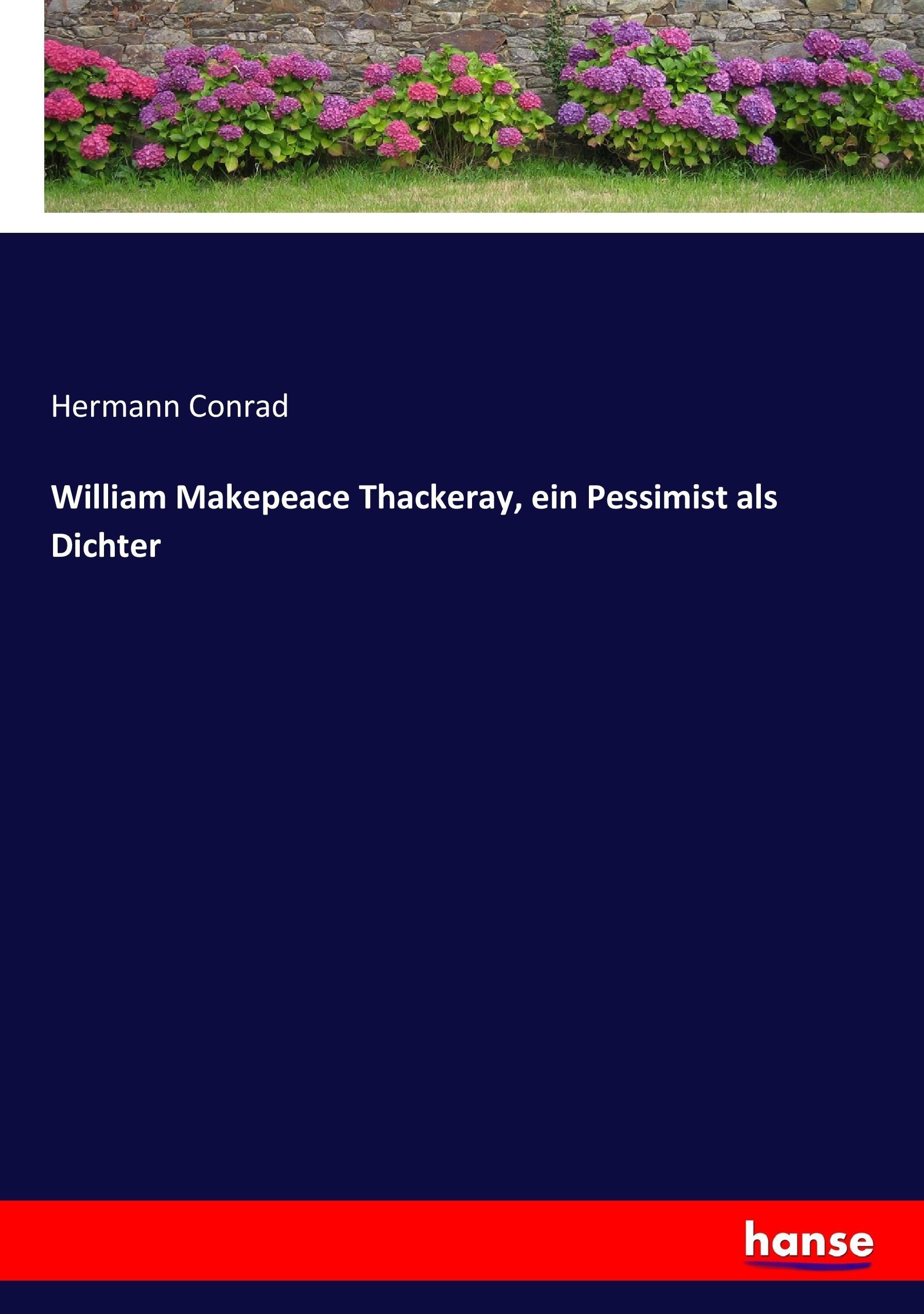 Vorderes Coverbild William Makepeace Thackeray, ein Pessimist als Dichter