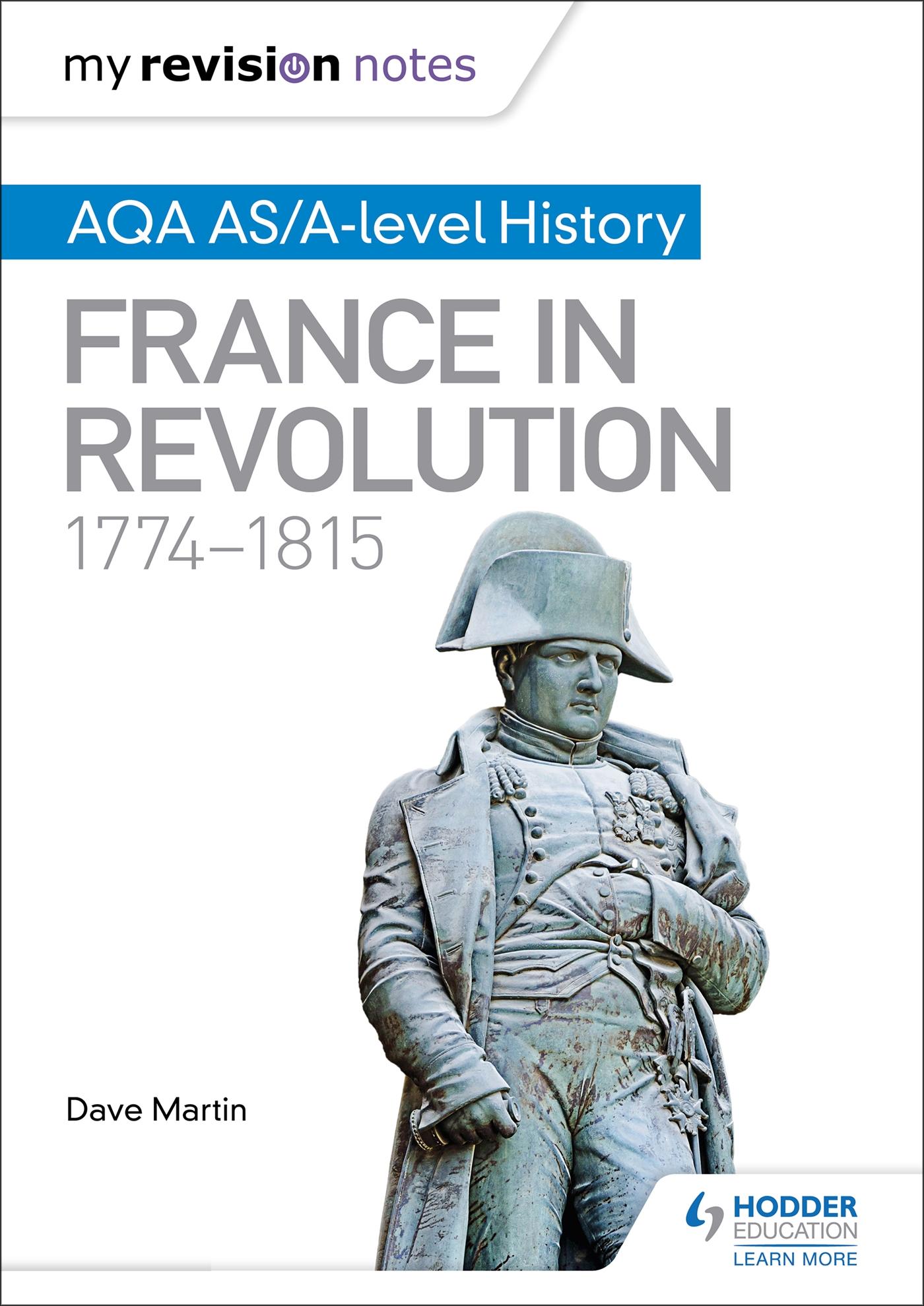 Vorderes Coverbild My Revision Notes: AQA AS/A-level History: France in Revolution, 1774-1815