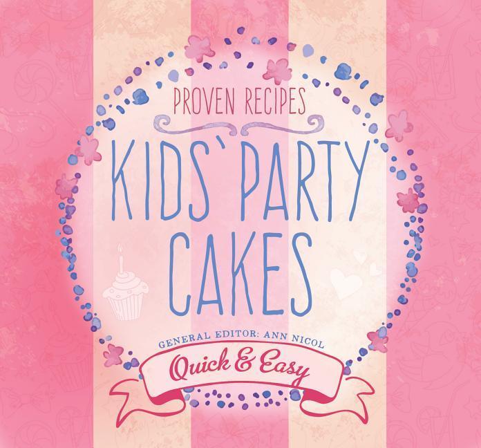 Vorderes Coverbild Kids' Party Cakes: Quick & Easy Recipes