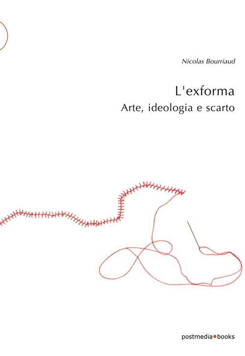 Vorderes Coverbild L' exforma. Arte, ideologia e scarto