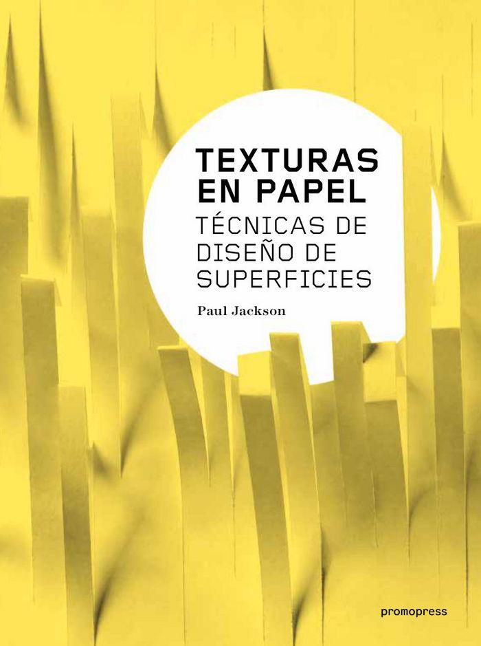 Vorderes Coverbild Texturas en papel : técnicas de diseño de superficies