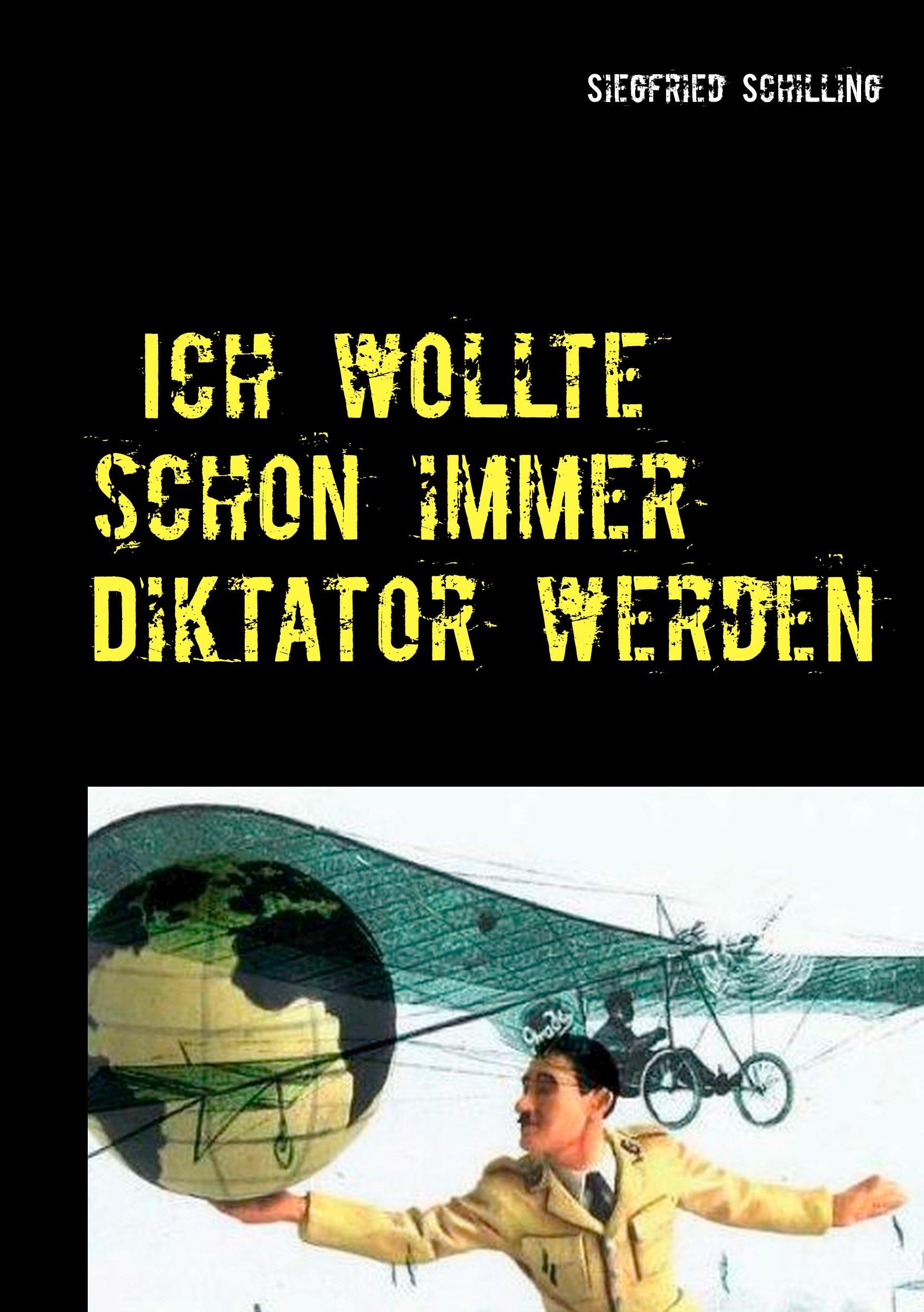 Vorderes Coverbild Ich wollte schon immer Diktator werden