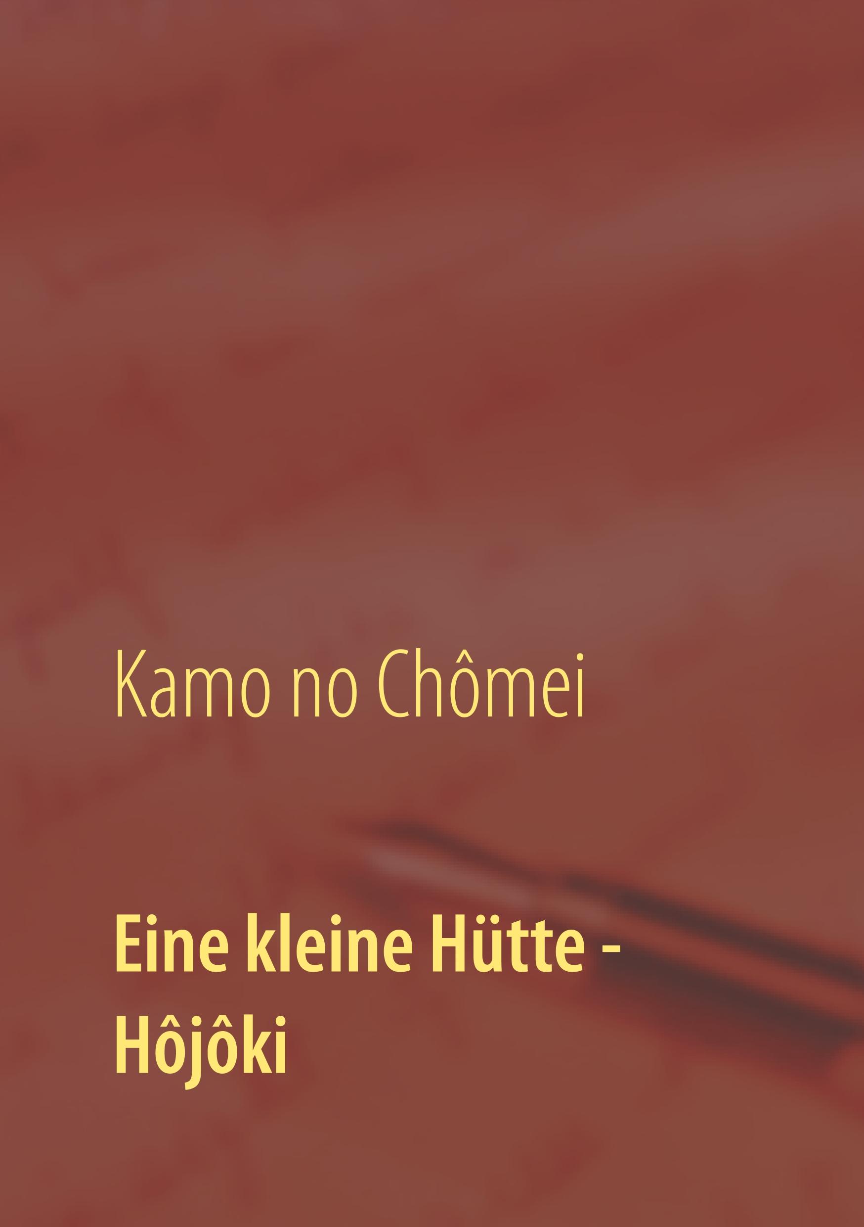 Vorderes Coverbild Eine kleine Hütte - Lebensanschauung von Kamo no Chômei
