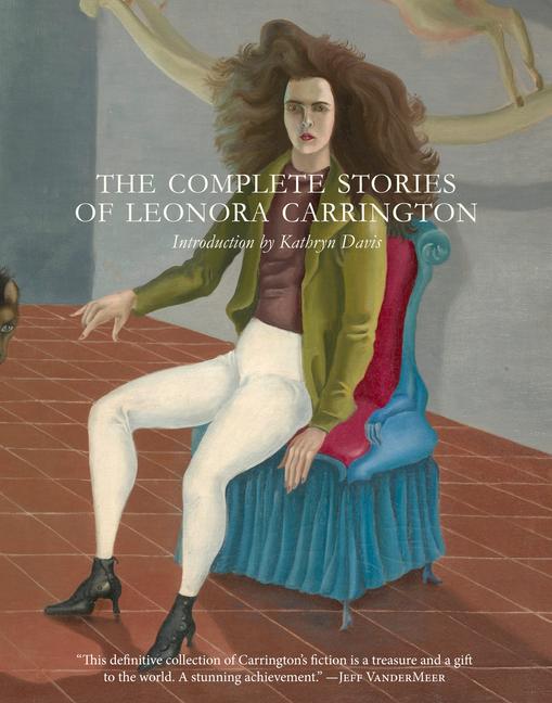 Vorderes Coverbild The Complete Stories of Leonora Carrington