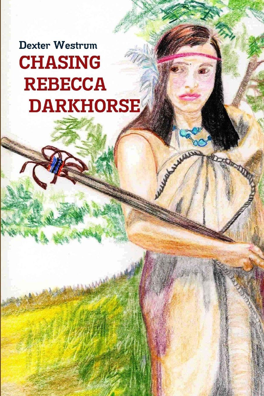Vorderes Coverbild Chasing Rebecca Darkhorse