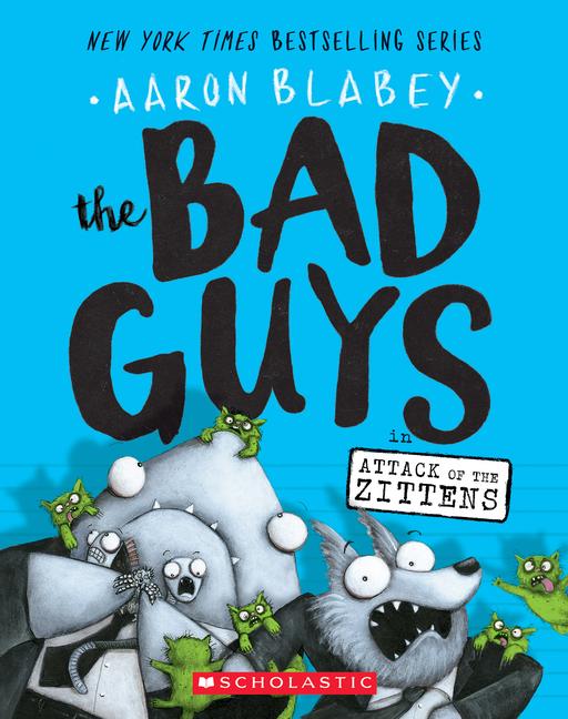 Vorderes Coverbild The Bad Guys in Attack of the Zittens (the Bad Guys #4)