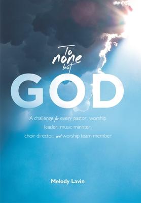 Vorderes Coverbild To None But God