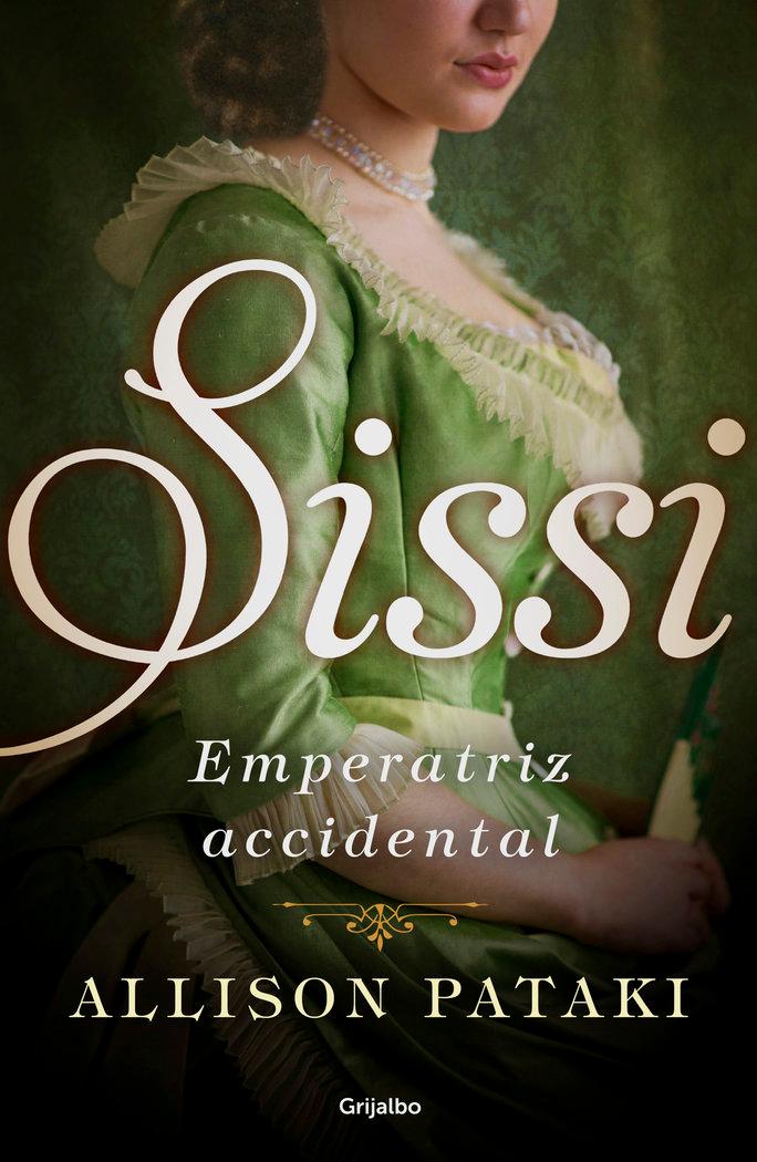 Vorderes Coverbild Sissi, emperatriz accidental