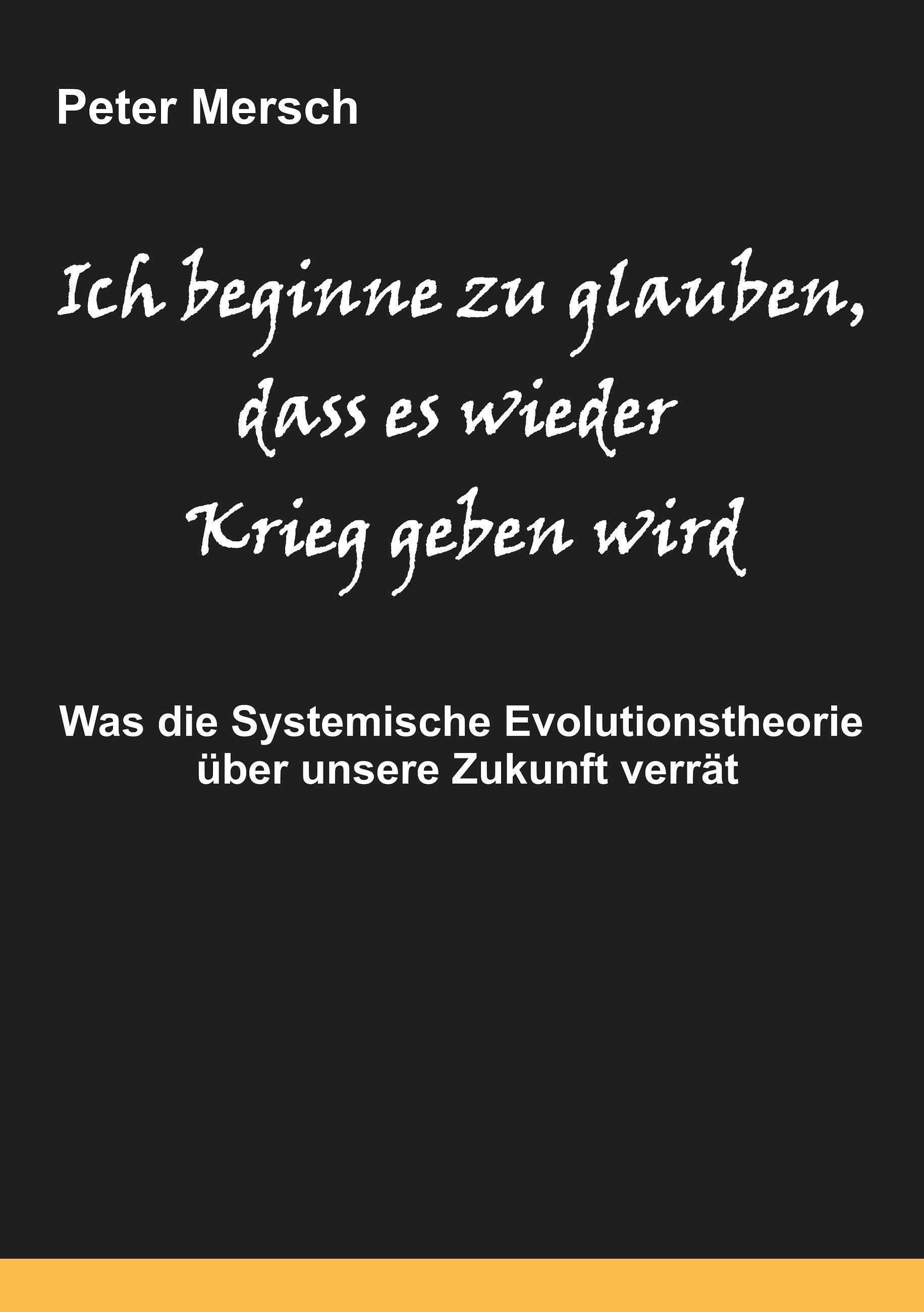 Vorderes Coverbild Ich beginne zu glauben, dass es wieder Krieg geben wird