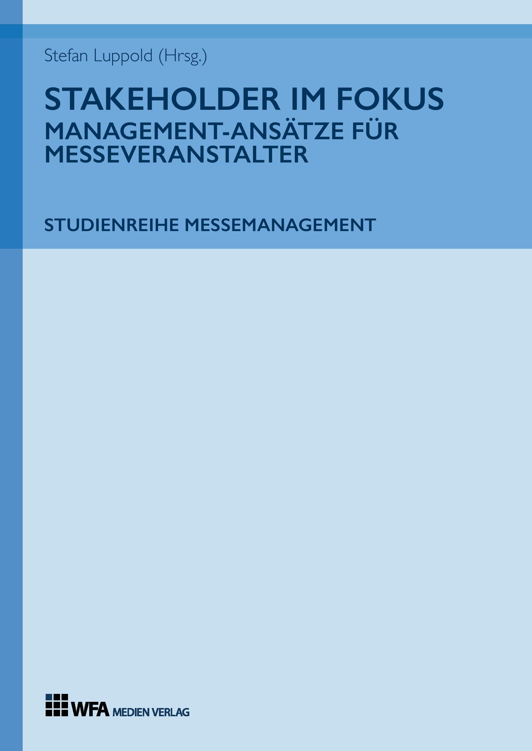 Vorderes Coverbild Stakeholder im Fokus: Management-Ansätze für Messeveranstalter