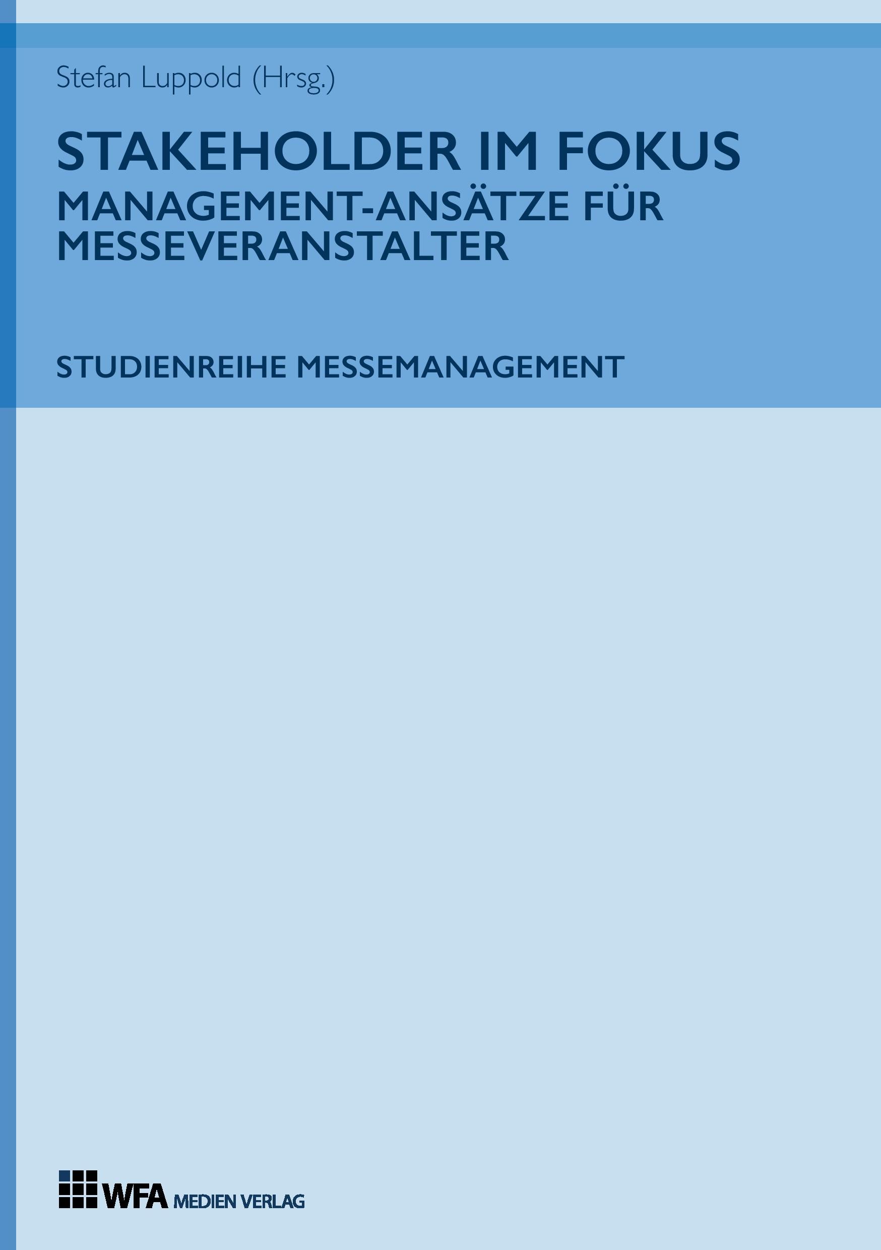 Vorderes Coverbild Stakeholder im Fokus: Management-Ansätze für Messeveranstalter