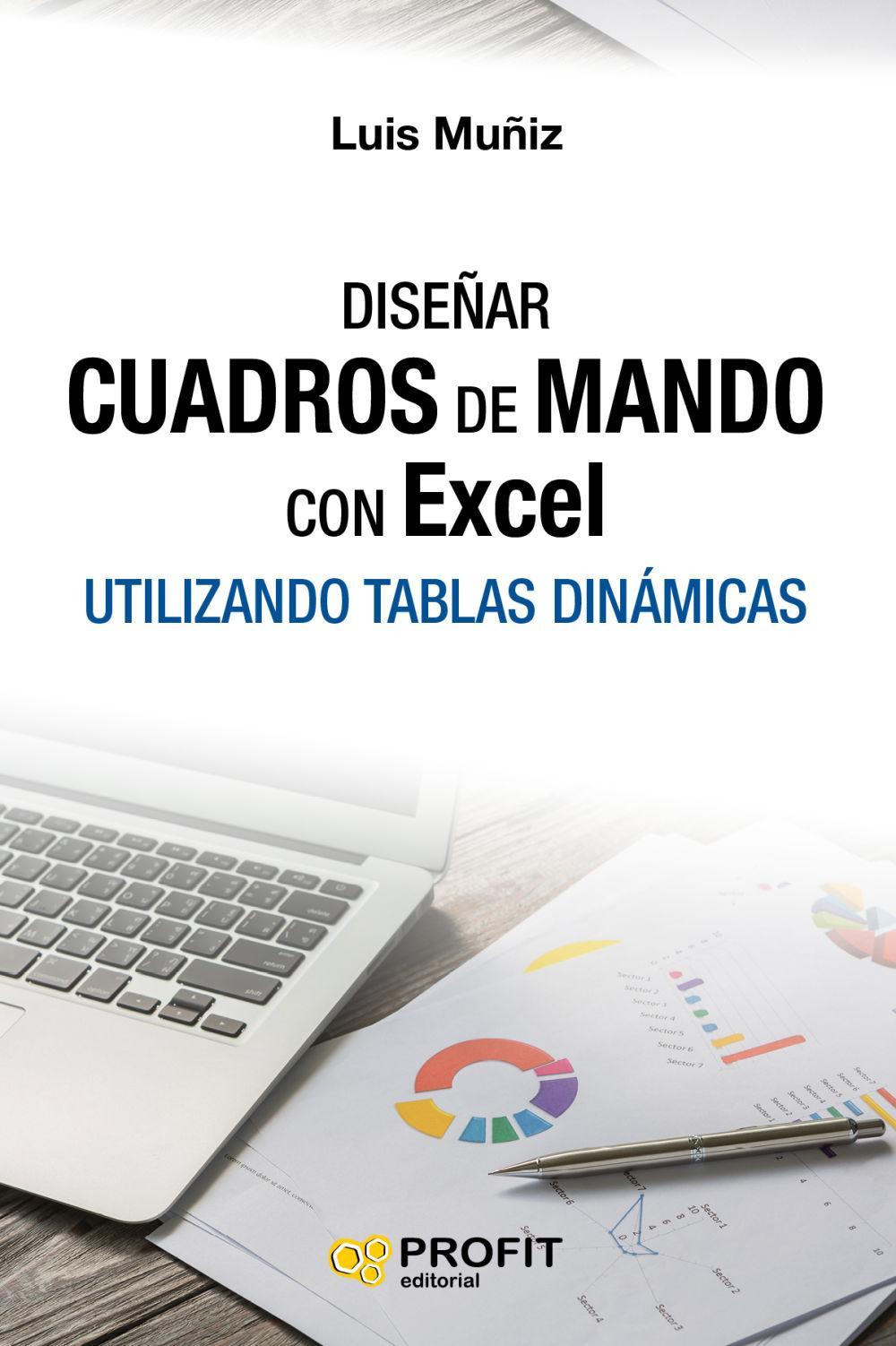 Vorderes Coverbild Diseñar cuadros de mando con Excel utilizando las tablas dinámicas