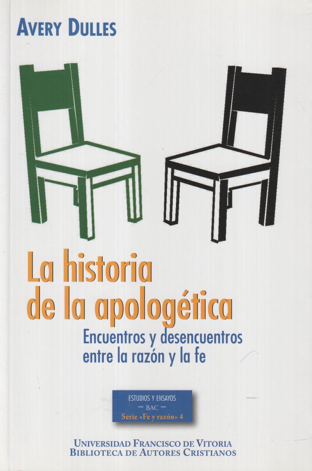Vorderes Coverbild Historia de la apologética : encuentros y desencuentros entre la razón y la fe