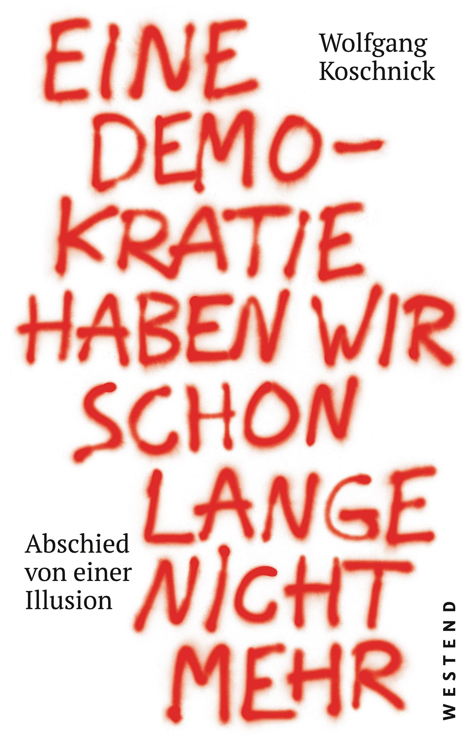 Vorderes Coverbild Eine Demokratie haben wir schon lange nicht mehr