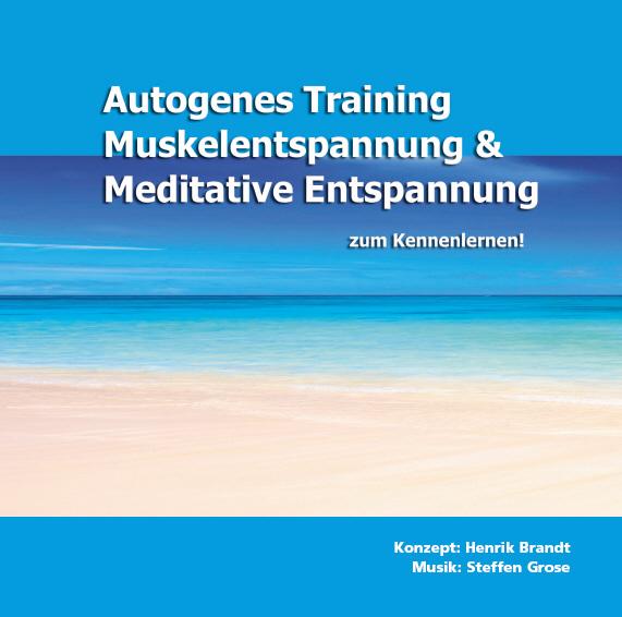 Vorderes Coverbild Autogenes Training, Muskelentspannung & Meditative Entspannung zum Kennenlernen!