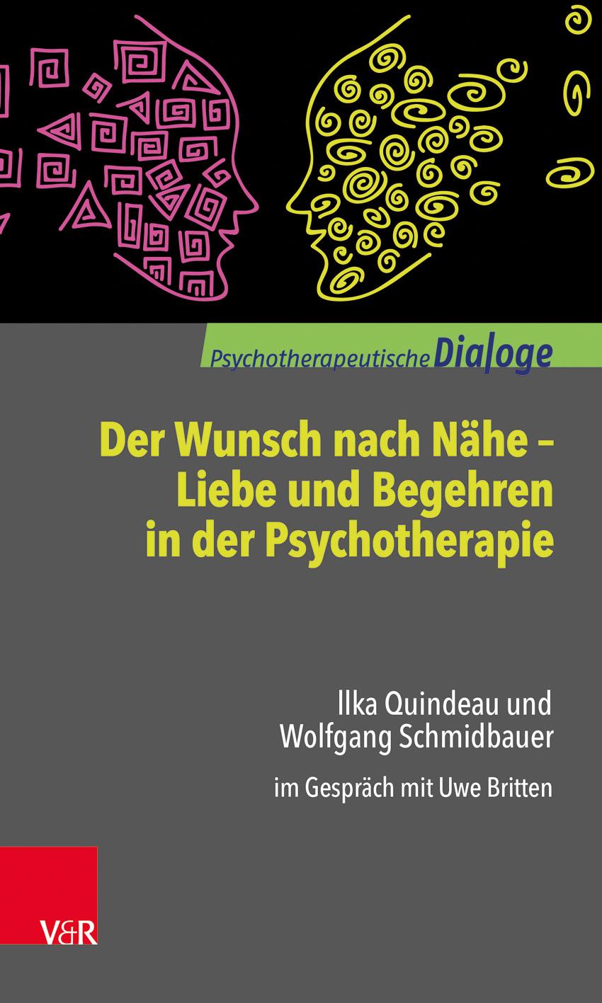 Vorderes Coverbild Der Wunsch nach Nähe - Liebe und Begehren in der Psychotherapie