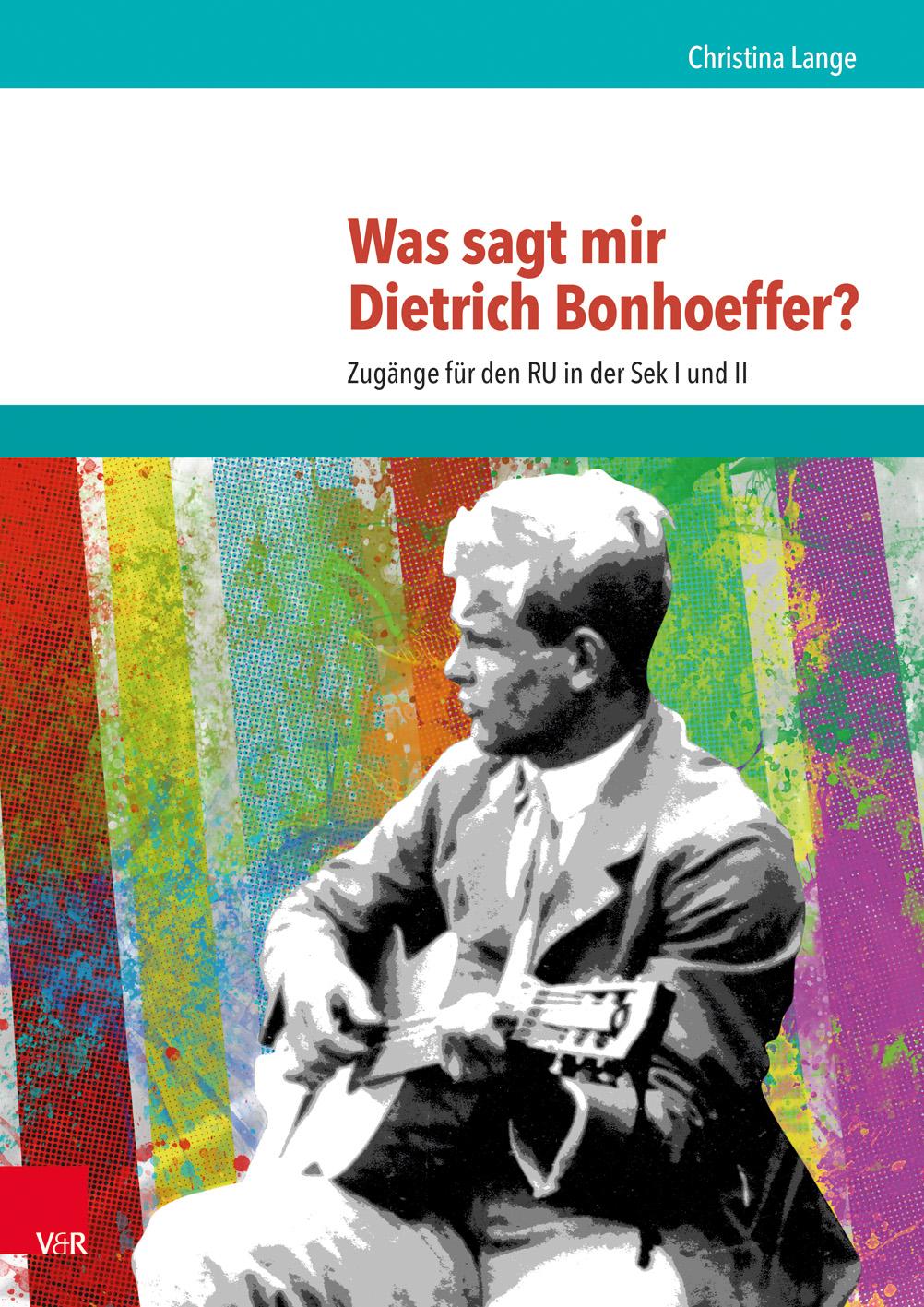 Vorderes Coverbild Was sagt mir Dietrich Bonhoeffer?