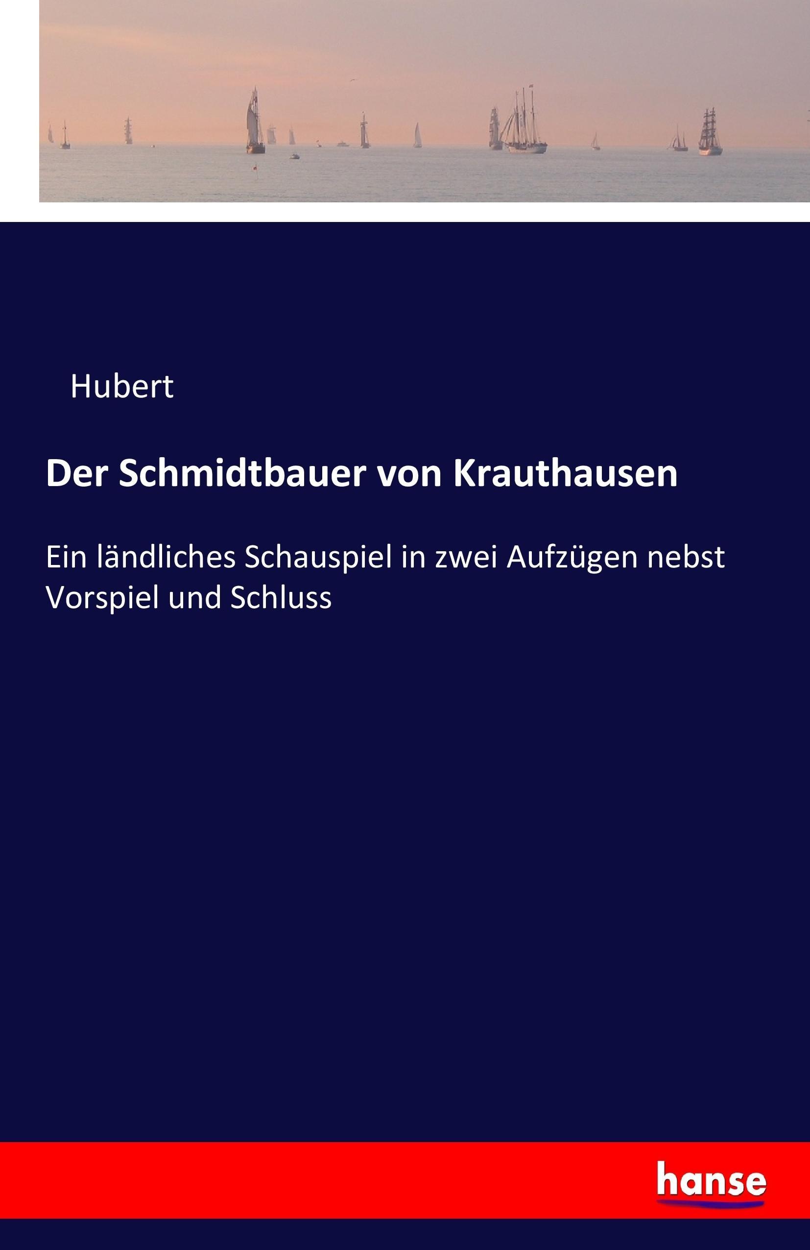 Vorderes Coverbild Der Schmidtbauer von Krauthausen