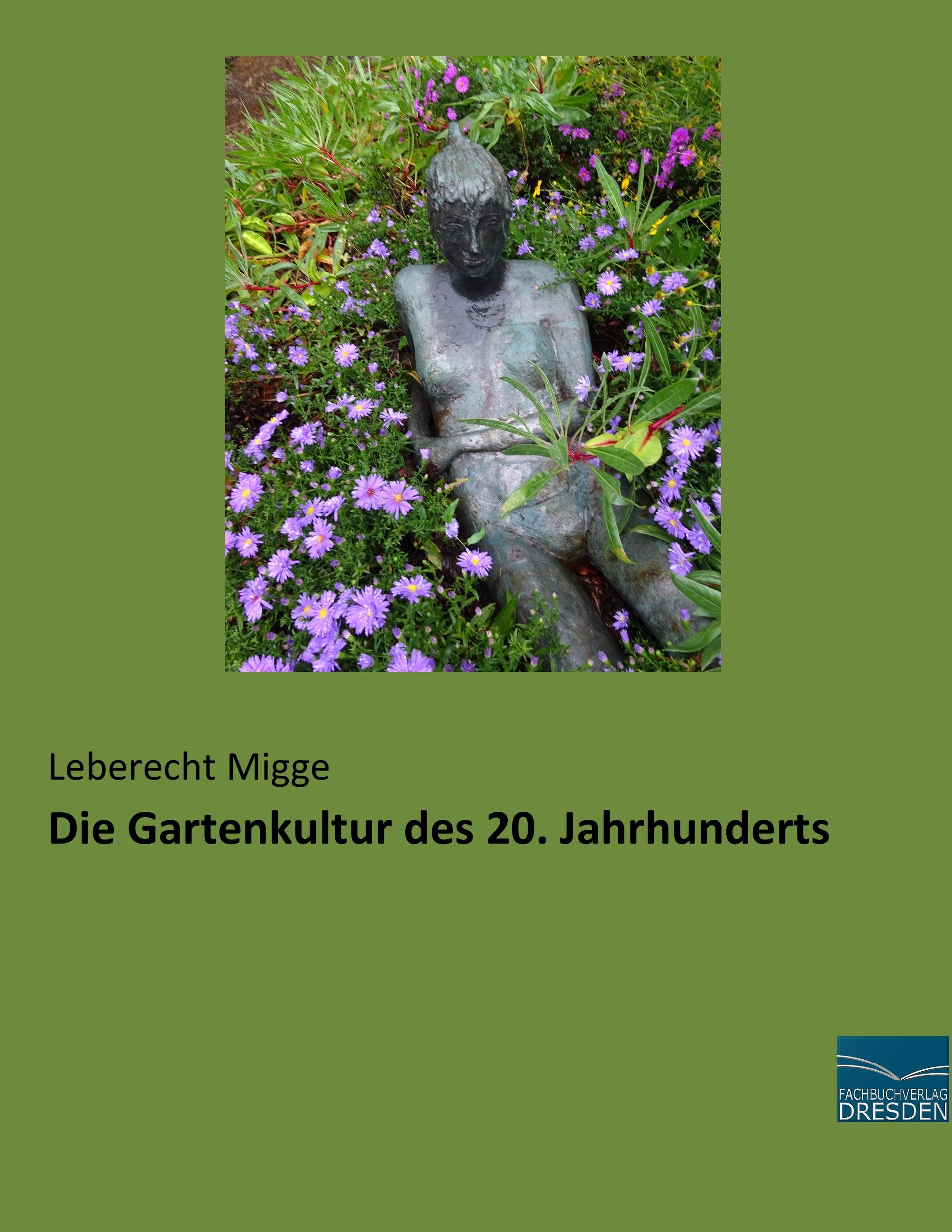 Vorderes Coverbild Die Gartenkultur des 20. Jahrhunderts