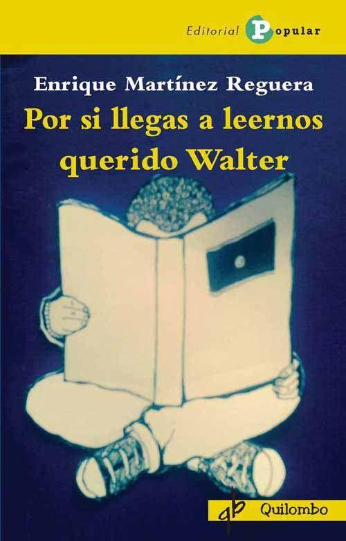Vorderes Coverbild Por si llegas a leernos querido Walter