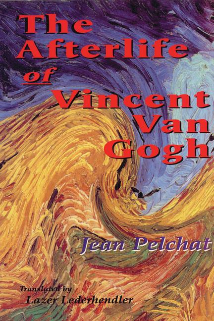 Vorderes Coverbild The Afterlife of Vincent Van Gogh