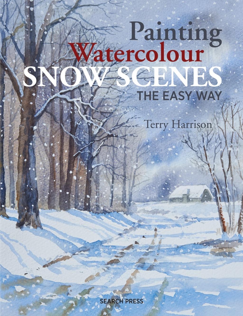Vorderes Coverbild Painting Watercolour Snow Scenes the Easy Way