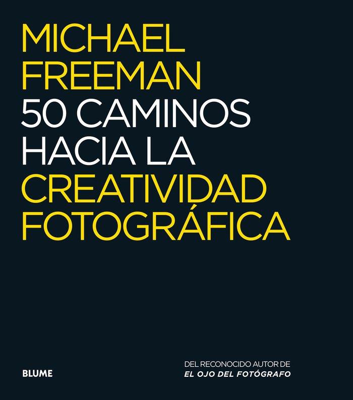 Vorderes Coverbild 50 Caminos Hacia La Creatividad Fotográfica