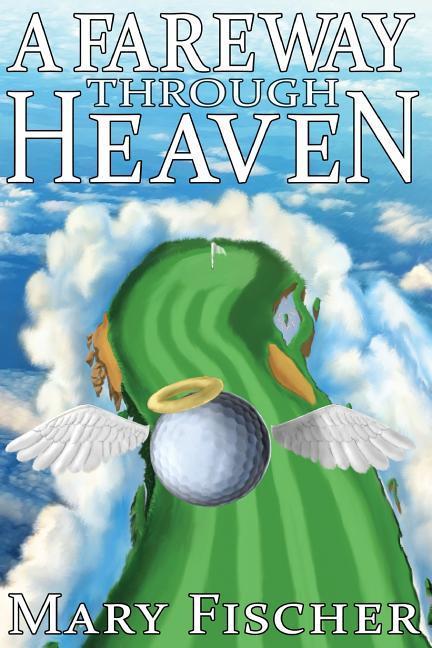Vorderes Coverbild A Fareway Through Heaven