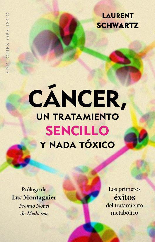 Vorderes Coverbild Cancer, Un Tratamiento Sencillo Y NADA Toxico