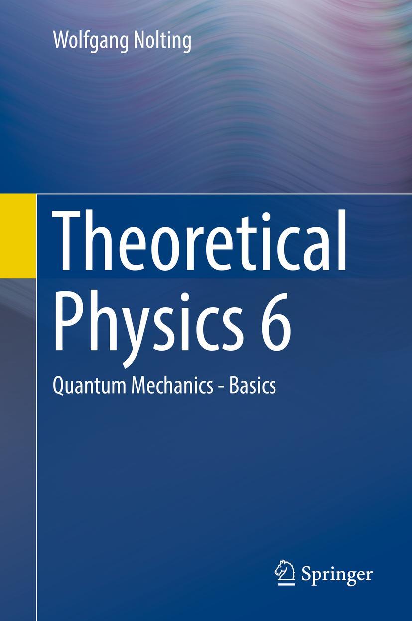 Vorderes Coverbild Theoretical Physics 6