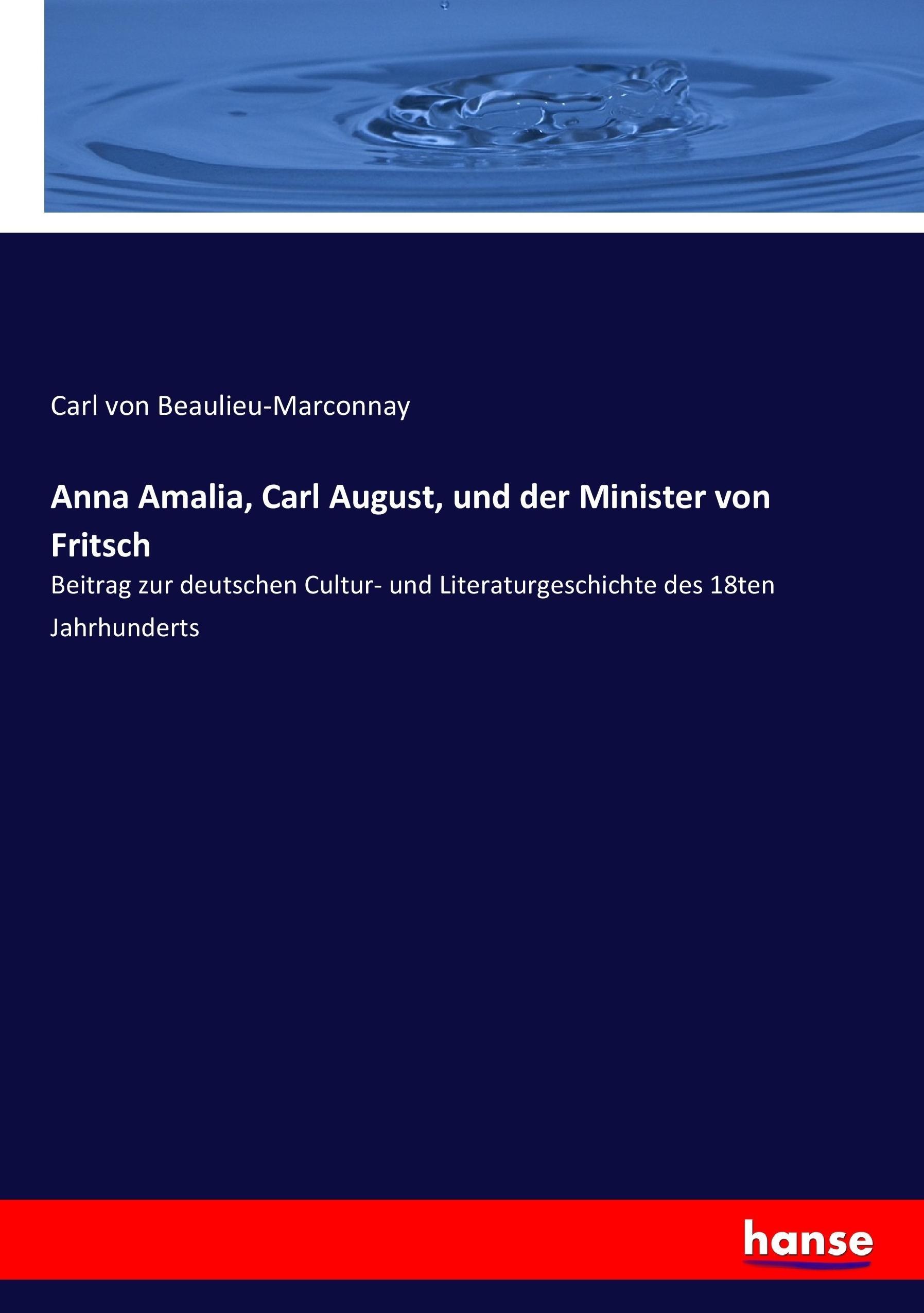 Vorderes Coverbild Anna Amalia, Carl August, und der Minister von Fritsch
