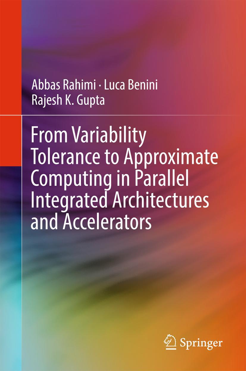 Vorderes Coverbild From Variability Tolerance to Approximate Computing in Parallel Integrated Architectures and Accelerators