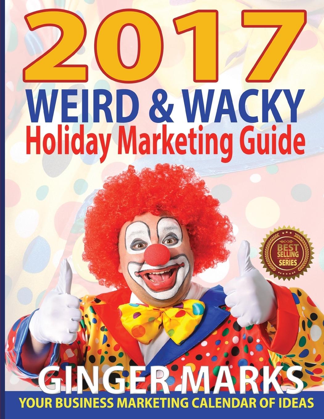 Vorderes Coverbild 2017 Weird & Wacky Holiday Marketing Guide