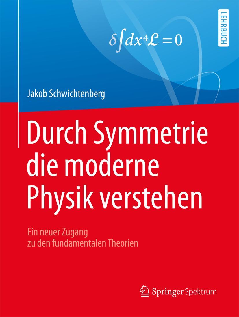 Vorderes Coverbild Durch Symmetrie die moderne Physik verstehen