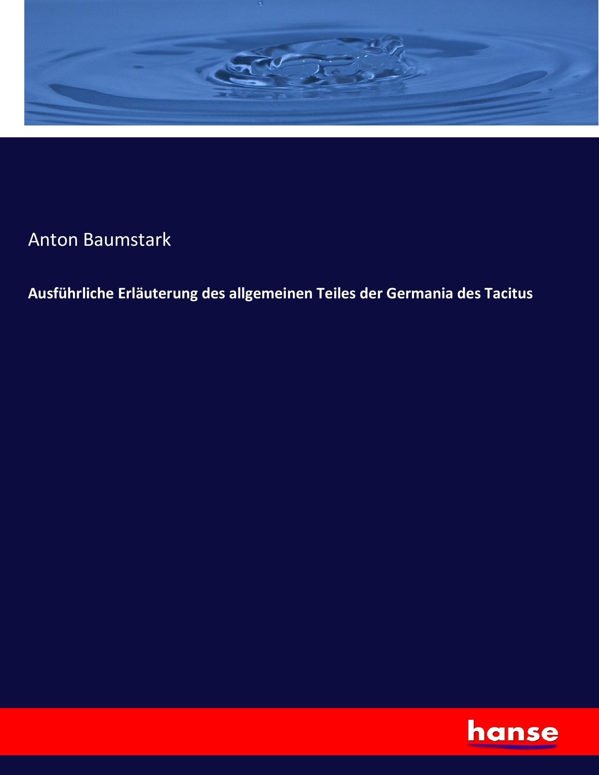Vorderes Coverbild Ausführliche Erläuterung des allgemeinen Teiles der Germania des Tacitus