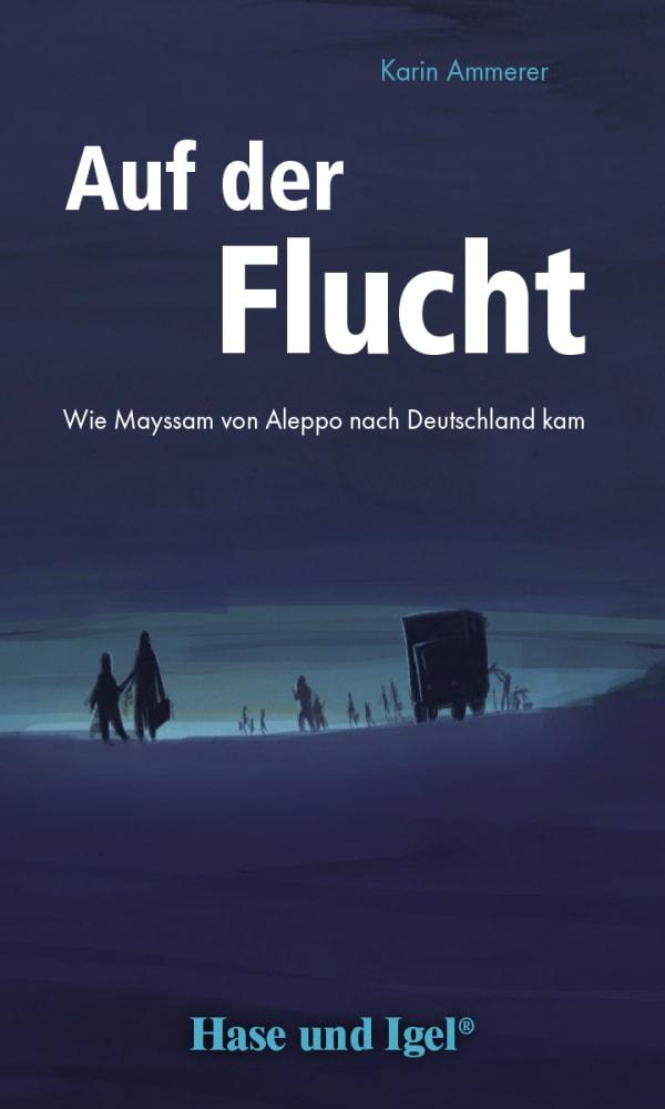 Vorderes Coverbild Auf der Flucht. Schulausgabe