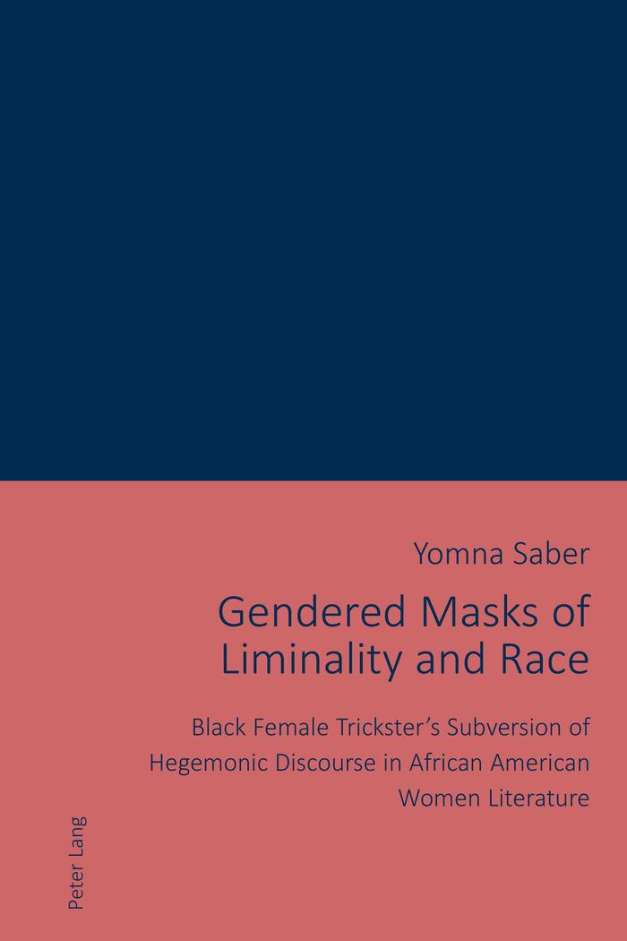 Vorderes Coverbild Gendered Masks of Liminality and Race