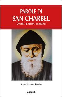 Vorderes Coverbild Parole di san Charbel. Omelie, pensieri, aneddoti