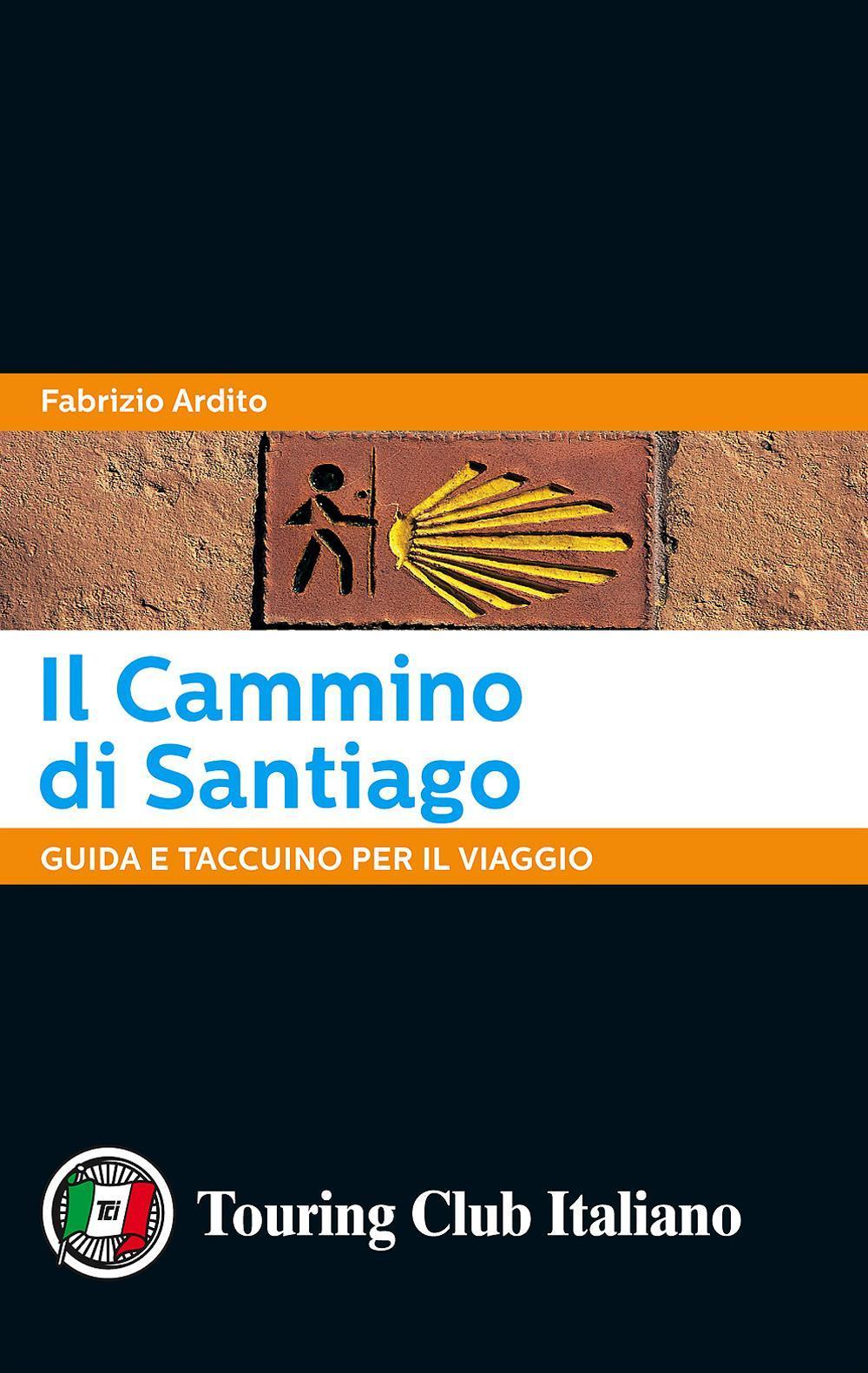 Vorderes Coverbild Il cammino di Santiago. Guida e taccuino per il viaggio