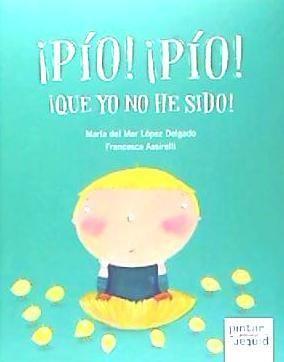 Vorderes Coverbild ¡Pío! ¡pío! ¡que yo no he sido!