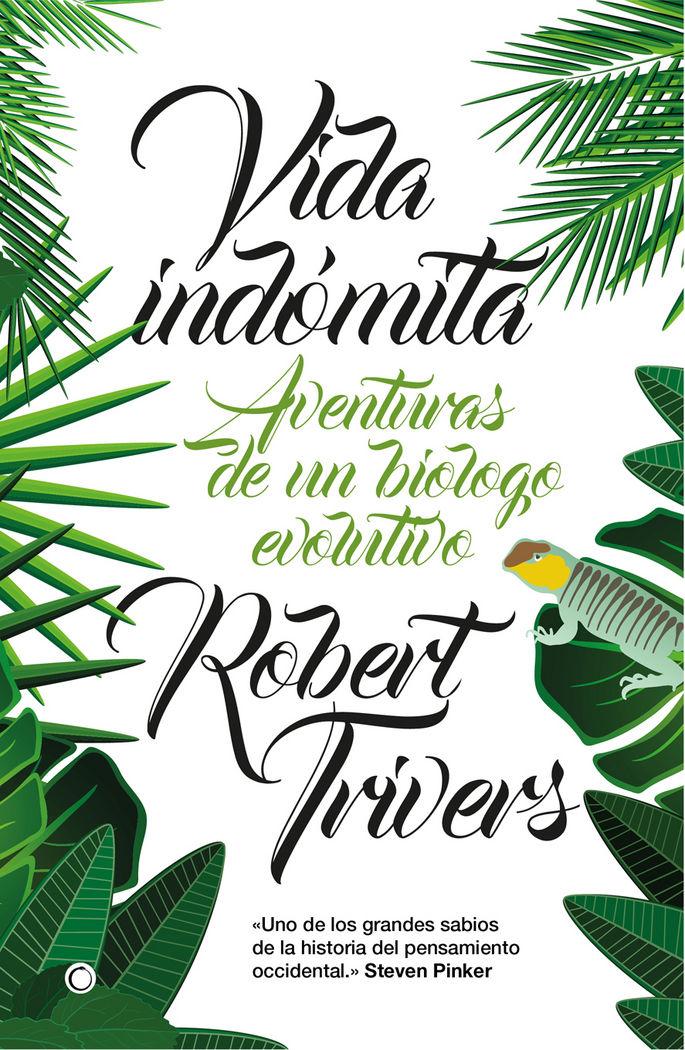 Vorderes Coverbild Vida Indómita: Aventuras de Un Biólogo Evolutivo