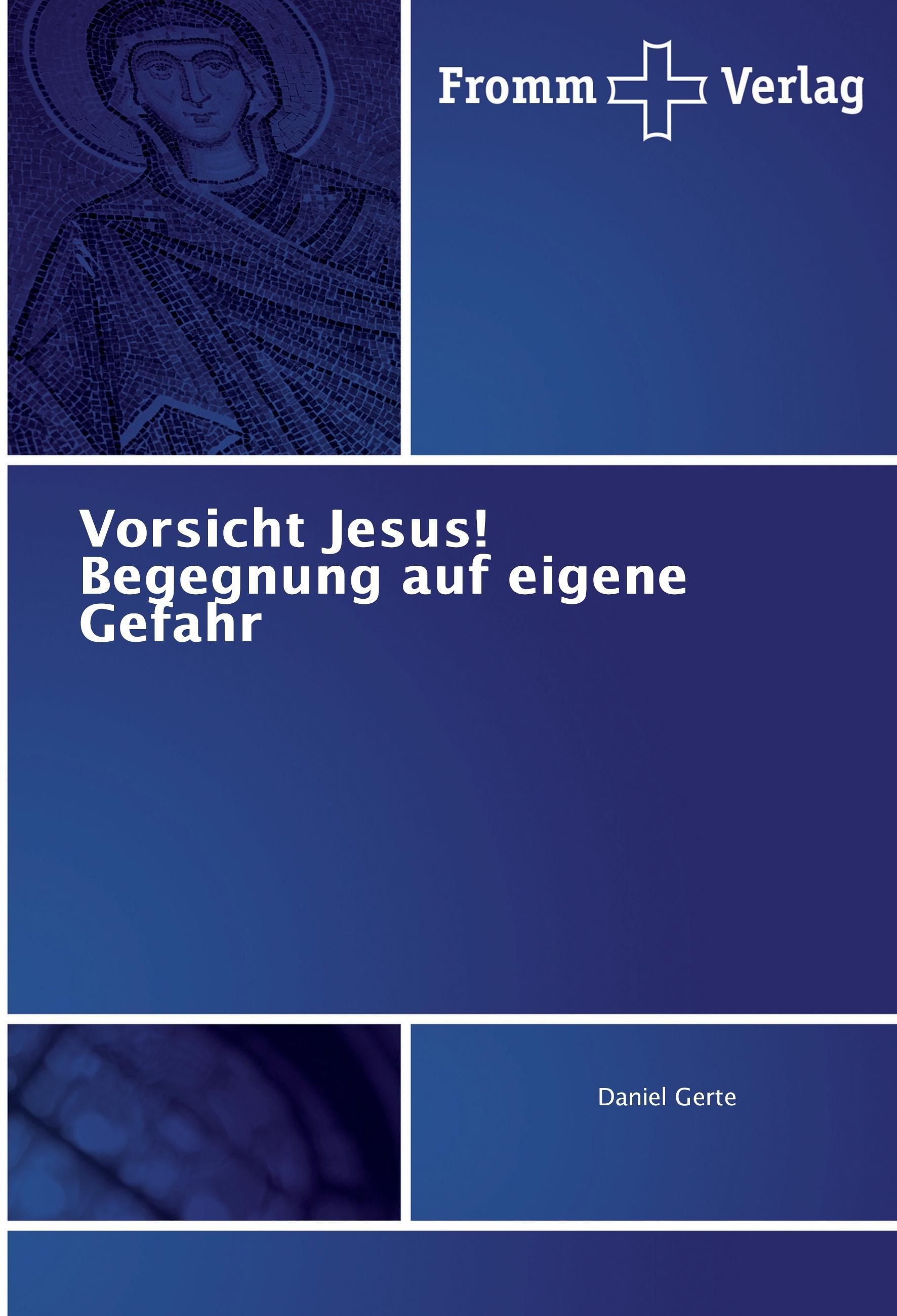 Vorderes Coverbild Vorsicht Jesus! Begegnung auf eigene Gefahr