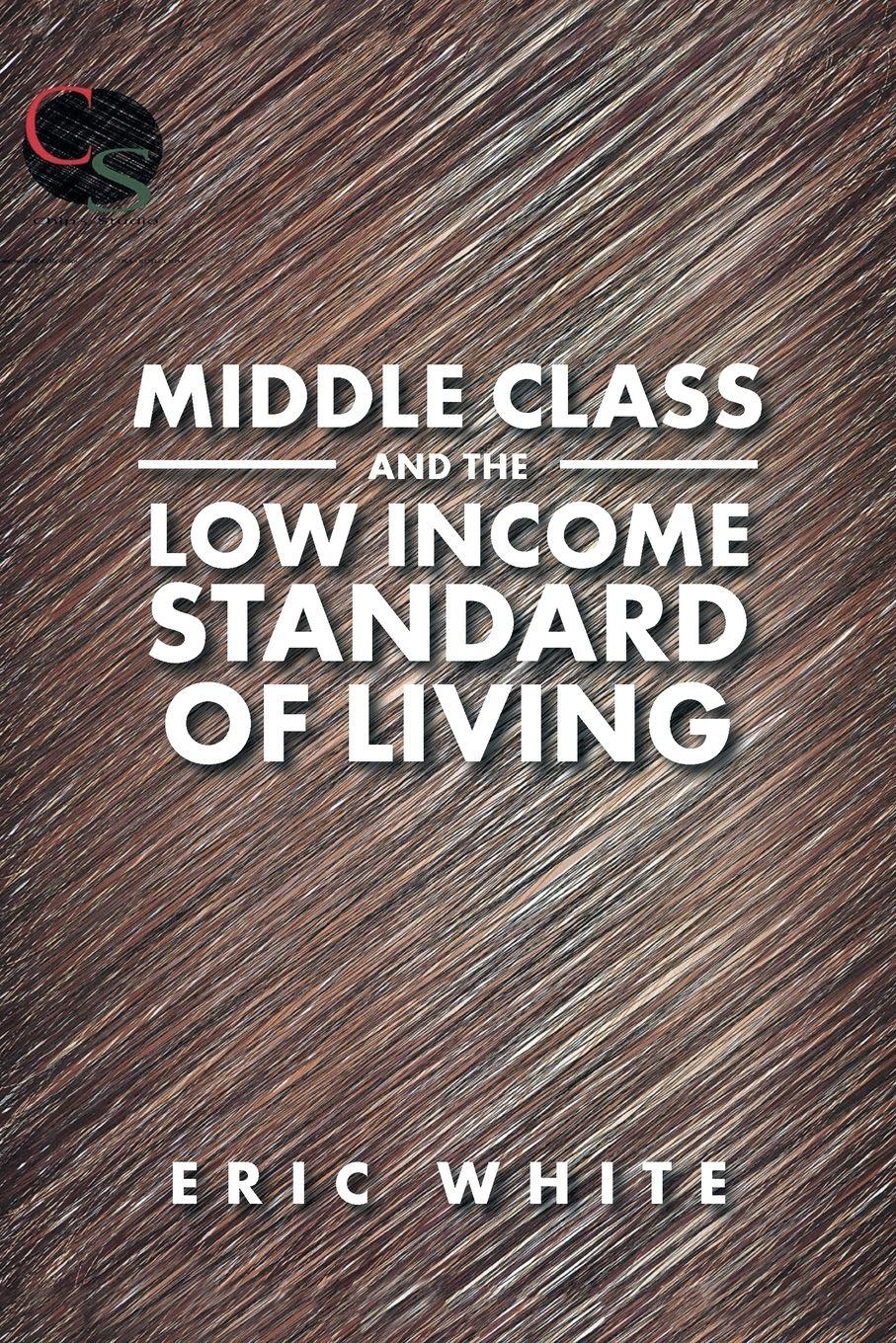 Vorderes Coverbild Middle Class and the Low Income Standard of Living