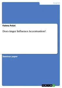 Vorderes Coverbild Does Anger Influence Accentuation?