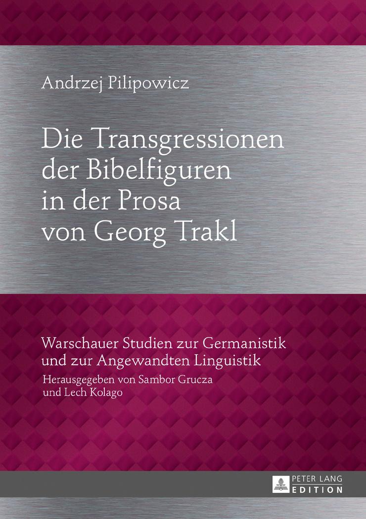 Vorderes Coverbild Die Transgressionen der Bibelfiguren in der Prosa von Georg Trakl