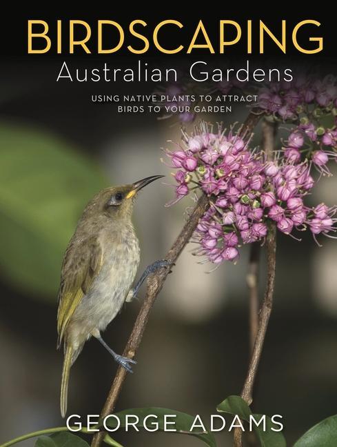 Vorderes Coverbild Birdscaping Australian Gardens
