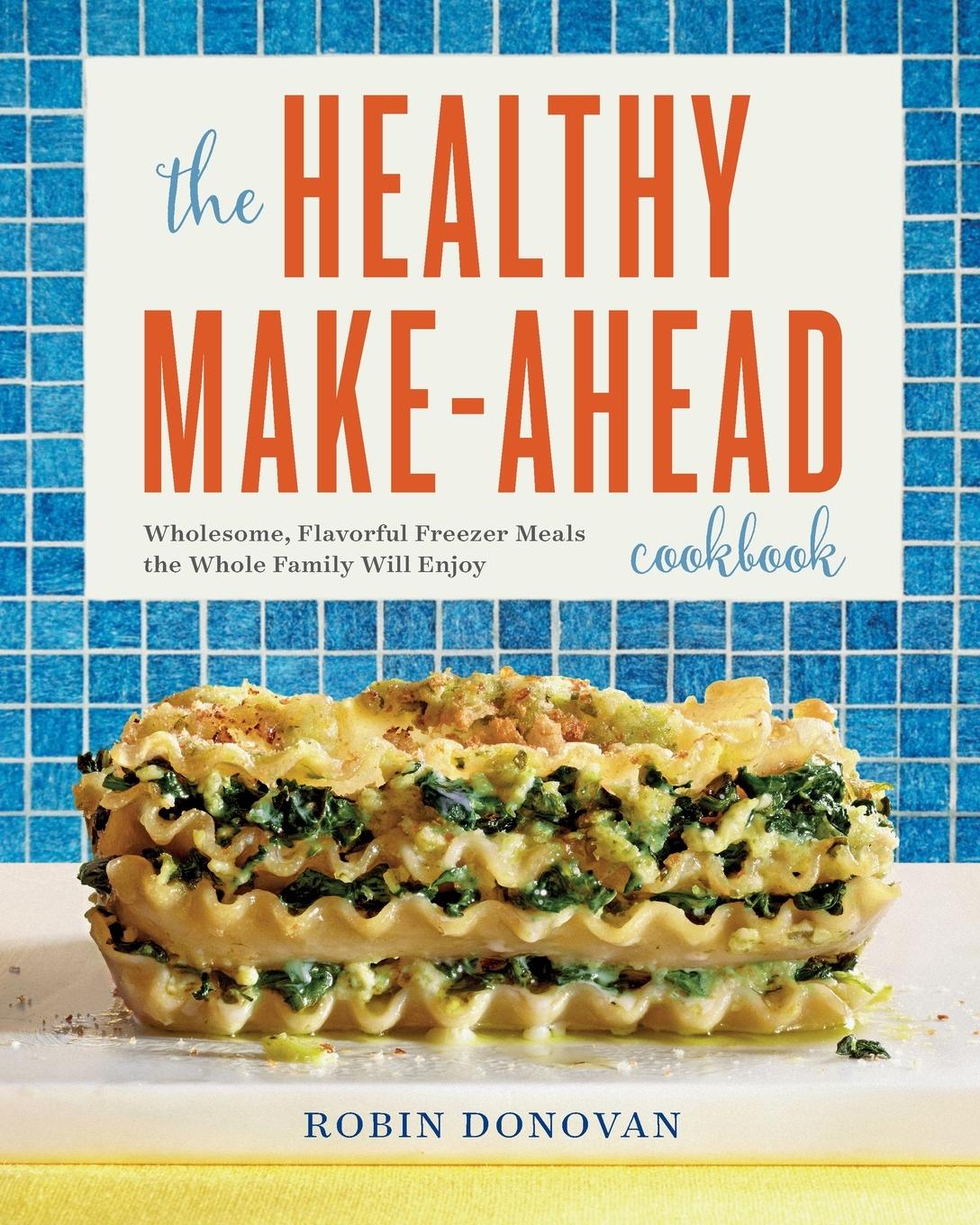 Vorderes Coverbild The Healthy Make-Ahead Cookbook