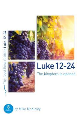 Vorderes Coverbild Luke 12-24: The Kingdom Is Opened