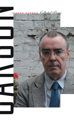 Vorderes Coverbild Collected Poems Ciaran Carson