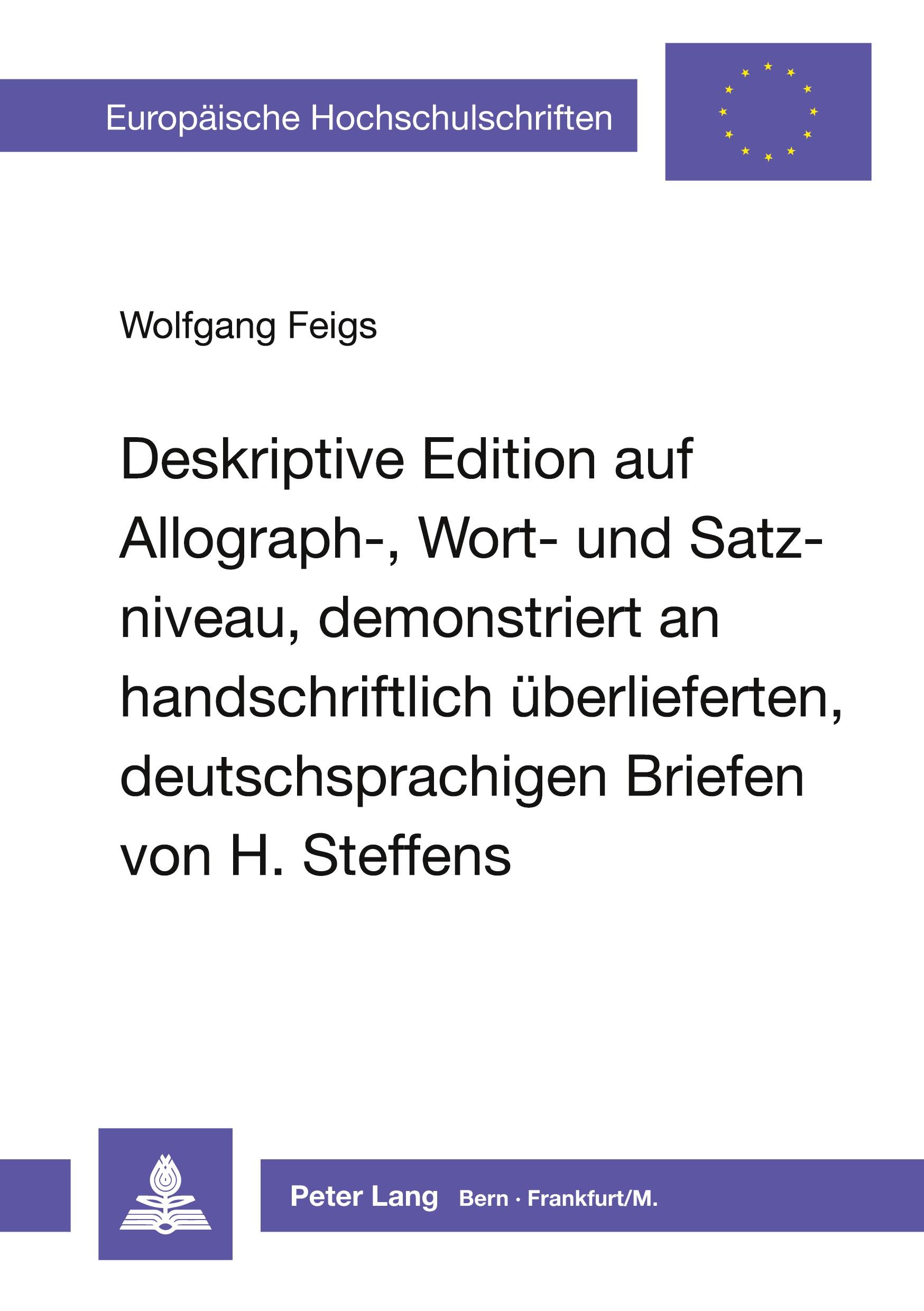 Vorderes Coverbild Deskriptive Edition auf Allograph-, Wort- und Satzniveau, demonstriert an handschriftlich überlieferten, deutschsprachigen Briefen von H. Steffens